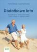 Dodatkowe lata. Łatwe ćwiczenia na pełną sprawność ciała i umysłu w każdym wieku