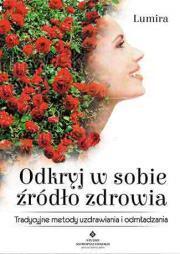 Odkryj w sobie źródło zdrowia. Lumira