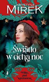 Światło w cichą noc. Willa pod Kasztanem. Krystyna Mirek (1)