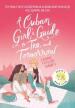 Cuban Girl`s Guide to Tee and Tomorrow