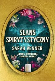 Seans spirytystyczny. Sarah Penner