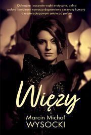Więzy.  Marcin Michał Wysocki