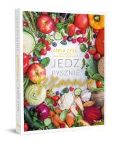 Jedz pysznie sezonowo. Anna Zyśk (1)