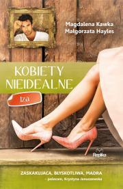 Kobiety nieidealne. Iza. Magdalena Kawka, Małgorzata Heyles