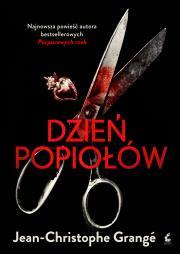 Dzień popiołów. Jean-Christophe Grange