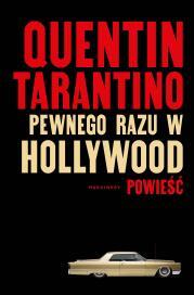 Pewnego razu w Hollywood. Quentin Tarantino