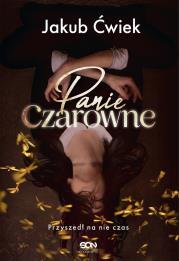 Panie Czarowne. Jakub Ćwiek