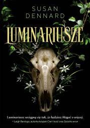 Luminariusze. Susan Dennard