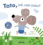 Tato, jak robi żaba? Guido van Genechten
